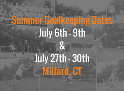 Goalkeeper Camp Dates July 2016